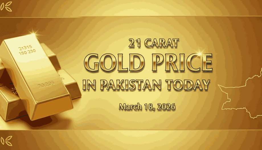 21 carat gold price in Pakistan Today March 18 2026
