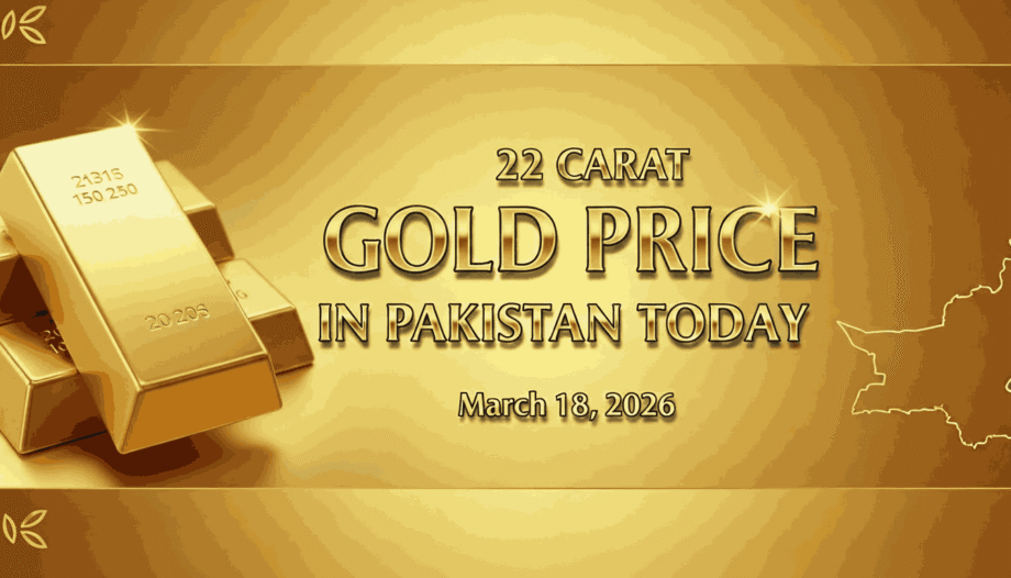 22 carat gold price in Pakistan Today March 18 2026
