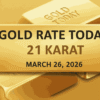 What rate of Gold today for 22 karat in Pakistan