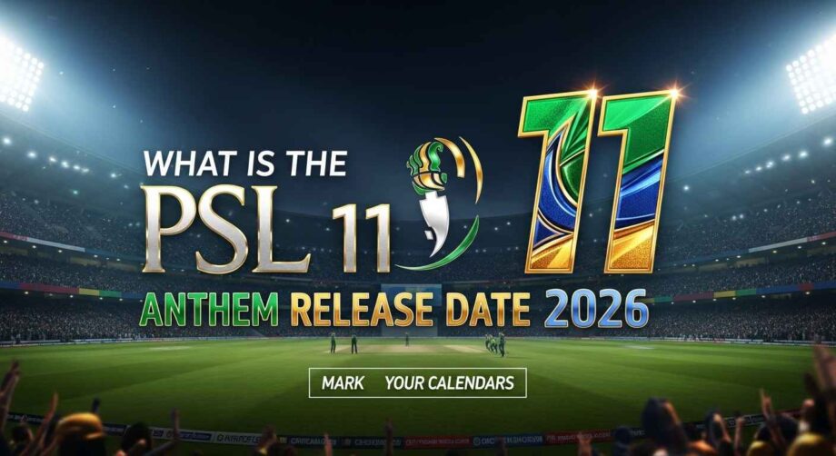 what is the PSL 11 anthem release date 2026