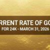 what is the current rate of gold for 24k 31 march 2026