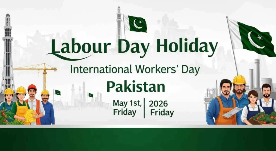 Labour Day Holiday in Pakistan 2026 Day and Date